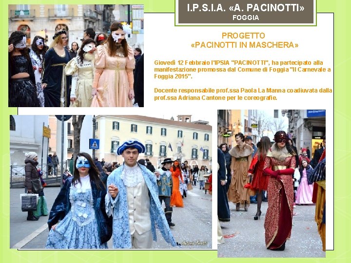 I. P. S. I. A. «A. PACINOTTI» FOGGIA PROGETTO «PACINOTTI IN MASCHERA» Giovedì 12