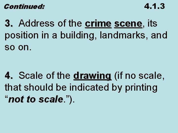Continued: 4. 1. 3 3. Address of the crime scene, its scene position in