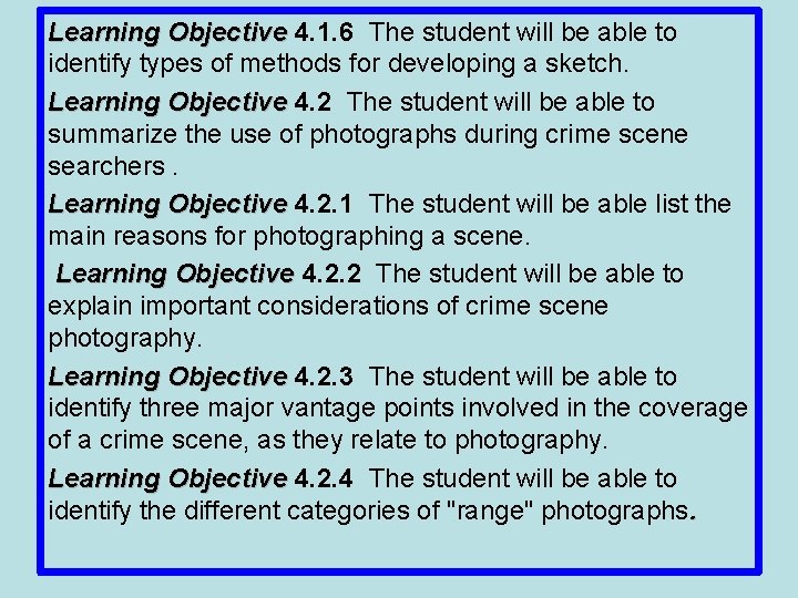 Learning Objective 4. 1. 6 The student will be able to identify types of