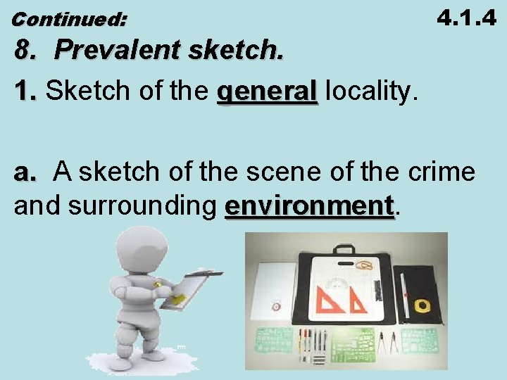 Continued: 4. 1. 4 8. Prevalent sketch. 1. Sketch of the general locality. 1.