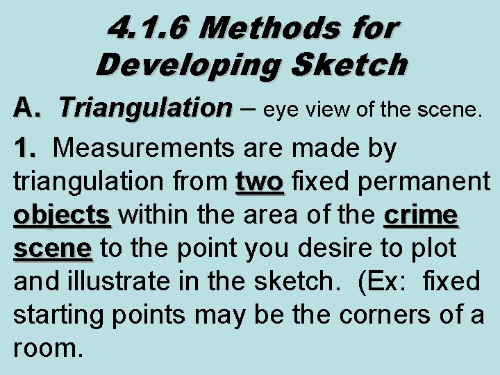 4. 1. 6 Methods for Developing Sketch A. Triangulation – Triangulation eye view of