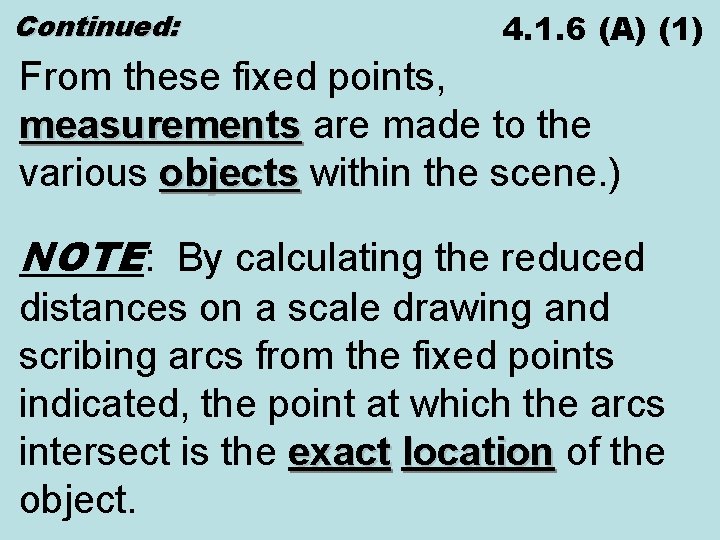 Continued: 4. 1. 6 (A) (1) From these fixed points, measurements are made to