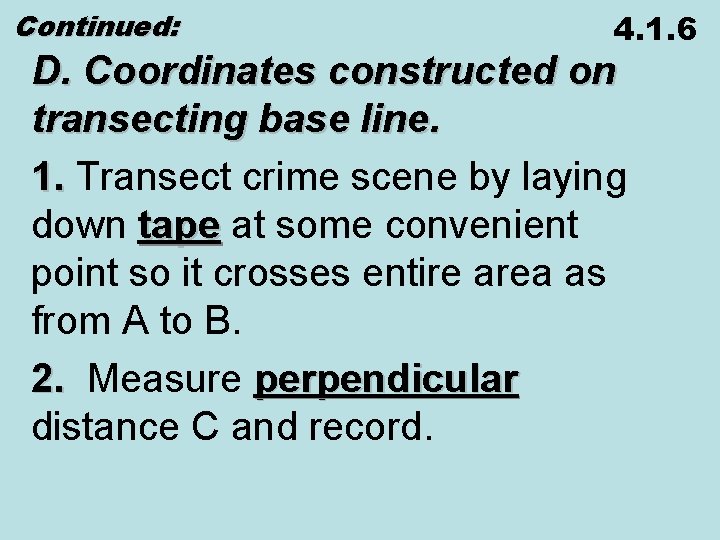 Continued: 4. 1. 6 D. Coordinates constructed on transecting base line. 1. Transect crime