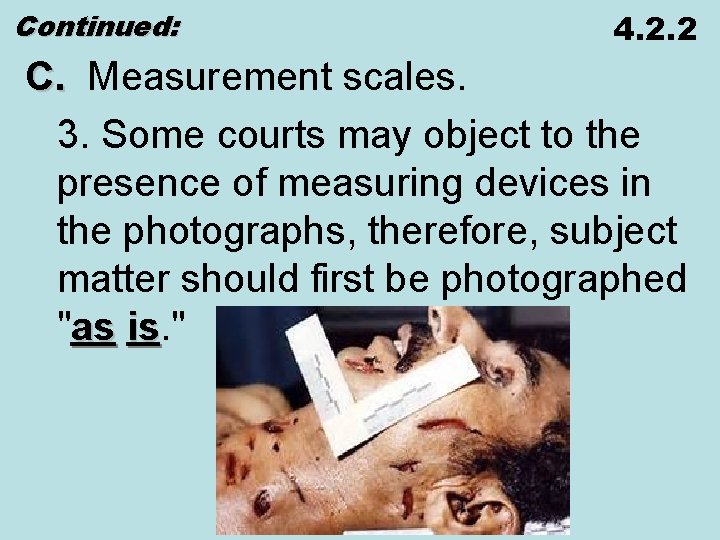 Continued: 4. 2. 2 C. Measurement scales. 3. Some courts may object to the