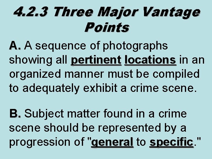 4. 2. 3 Three Major Vantage Points A. A sequence of photographs A. showing