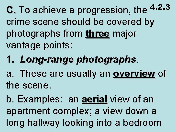 4. 2. 3 C. To achieve a progression, the C. crime scene should be