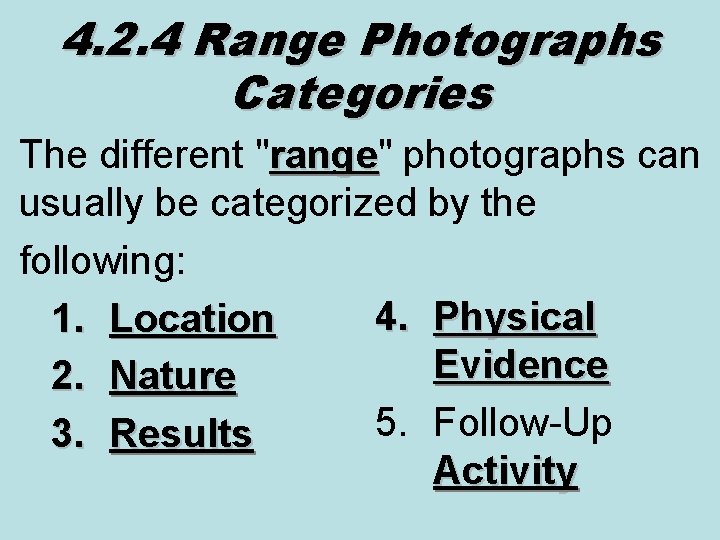 4. 2. 4 Range Photographs Categories The different "range" photographs can range usually be