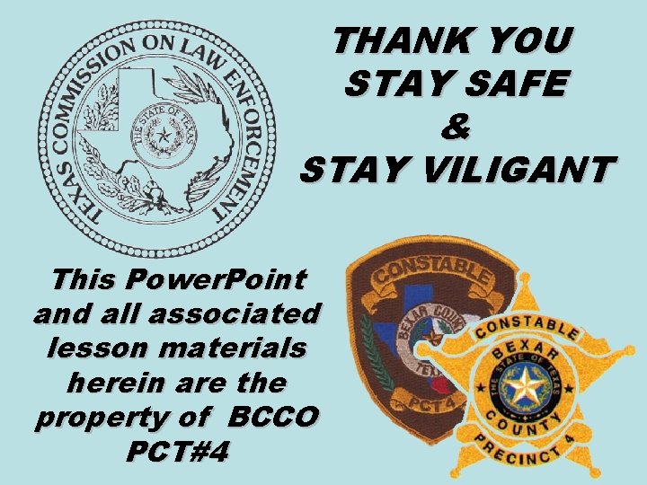 THANK YOU STAY SAFE & STAY VILIGANT This Power. Point and all associated lesson