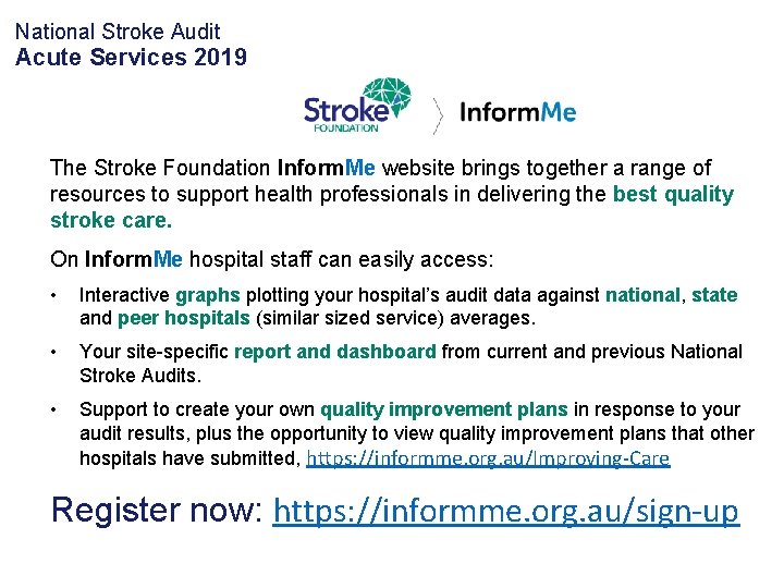 National Stroke Audit Acute Services 2019 The Stroke Foundation Inform. Me website brings together