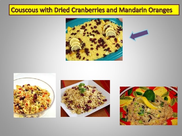 Couscous with Dried Cranberries and Mandarin Oranges 