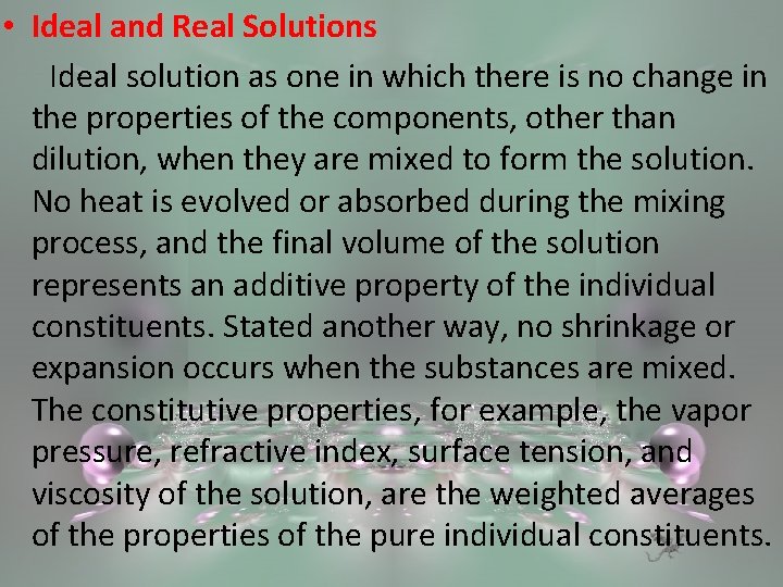  • Ideal and Real Solutions Ideal solution as one in which there is