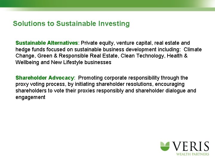 Solutions to Sustainable Investing Sustainable Alternatives: Private equity, venture capital, real estate and hedge