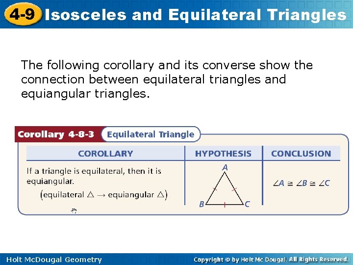 4 -9 Isosceles and Equilateral Triangles The following corollary and its converse show the 4 -9 Isosceles and Equilateral Triangles The following corollary and its converse show the