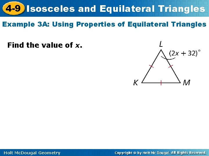 4 -9 Isosceles and Equilateral Triangles Example 3 A: Using Properties of Equilateral Triangles