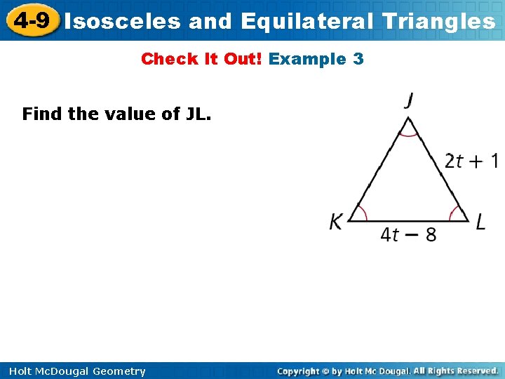 4 -9 Isosceles and Equilateral Triangles Check It Out! Example 3 Find the value