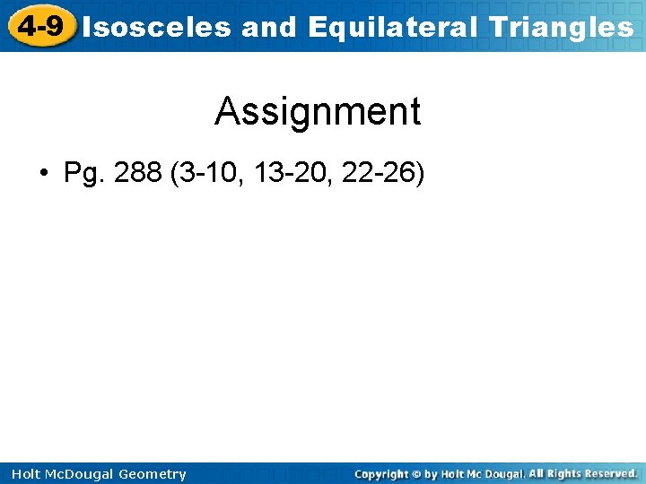 4 -9 Isosceles and Equilateral Triangles Assignment • Pg. 288 (3 -10, 13 -20, 4 -9 Isosceles and Equilateral Triangles Assignment • Pg. 288 (3 -10, 13 -20,