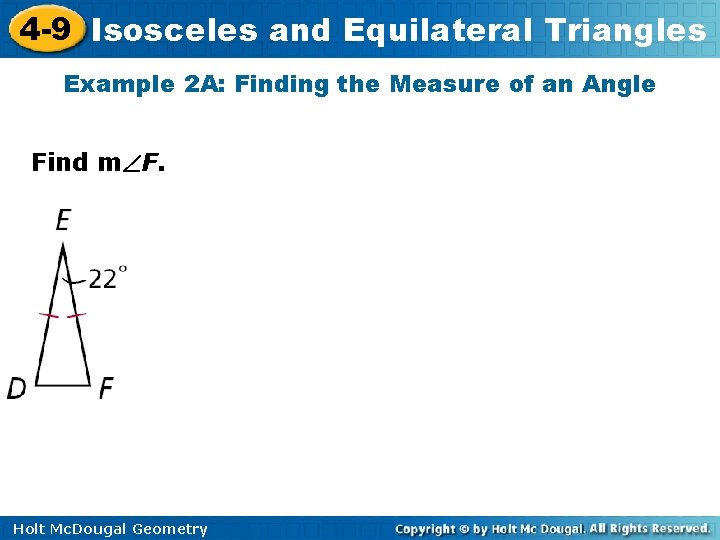 4 -9 Isosceles and Equilateral Triangles Example 2 A: Finding the Measure of an