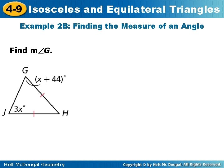 4 -9 Isosceles and Equilateral Triangles Example 2 B: Finding the Measure of an