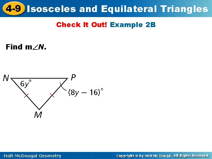 4 -9 Isosceles and Equilateral Triangles Check It Out! Example 2 B Find m