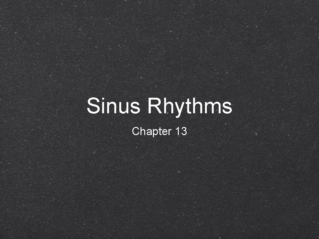 Sinus Rhythms Chapter 13 