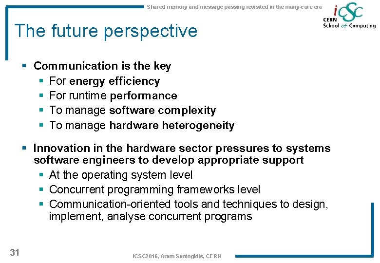 Shared memory and message passing revisited in the many-core era The future perspective §