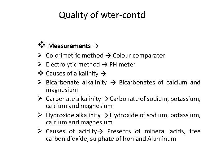 Quality of wter-contd v Measurements → Colorimetric method → Colour comparator Electrolytic method →
