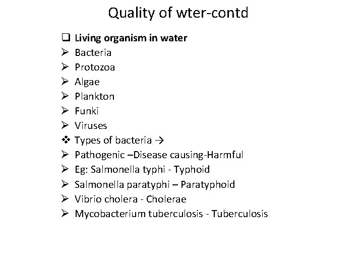 Quality of wter-contd q Ø Ø Ø v Ø Ø Ø Living organism in