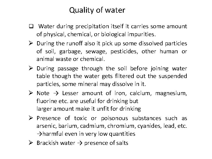  Quality of water q Water during precipitation itself it carries some amount Ø