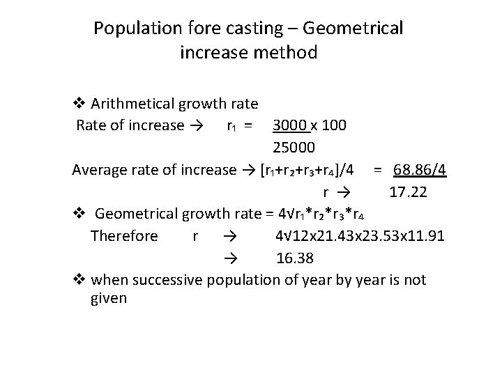 Population fore casting – Geometrical increase method v Arithmetical growth rate Rate of increase