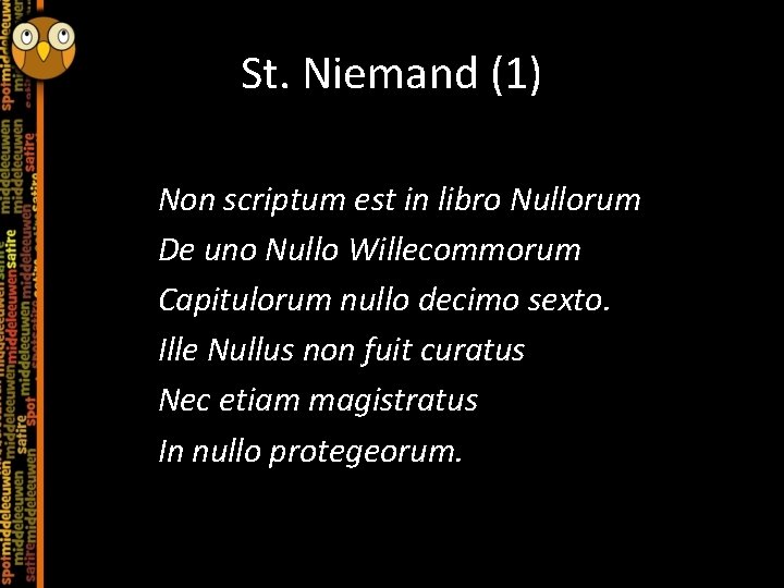 St. Niemand (1) Non scriptum est in libro Nullorum De uno Nullo Willecommorum Capitulorum
