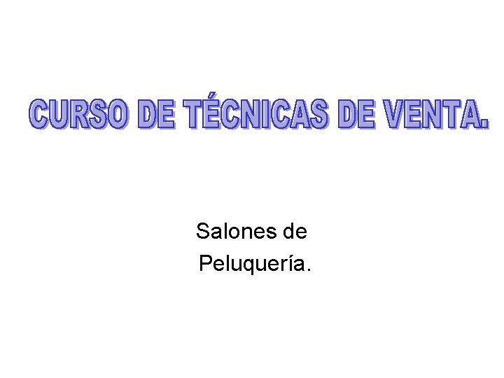 Salones de Peluquería. 