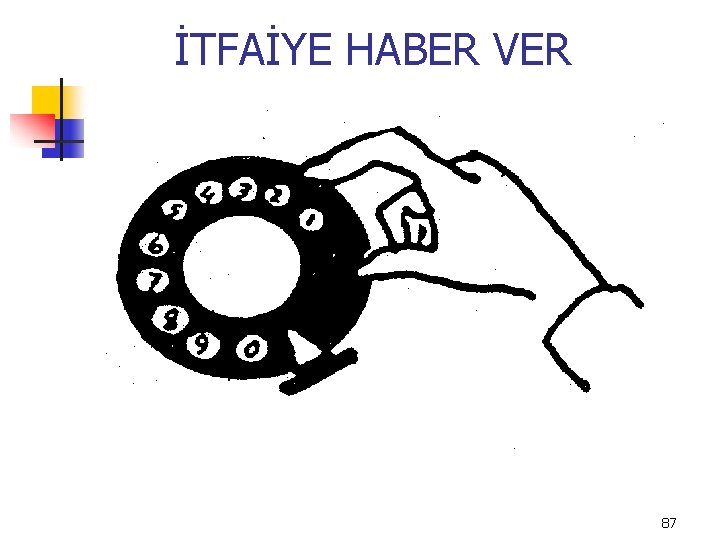 İTFAİYE HABER VER 87 