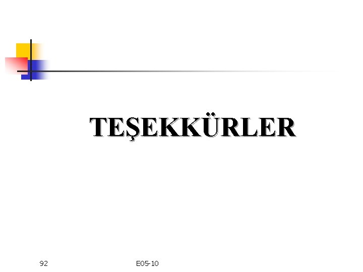 TEŞEKKÜRLER 92 E 05 -10 