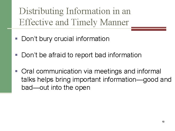 Distributing Information in an Effective and Timely Manner § Don’t bury crucial information §