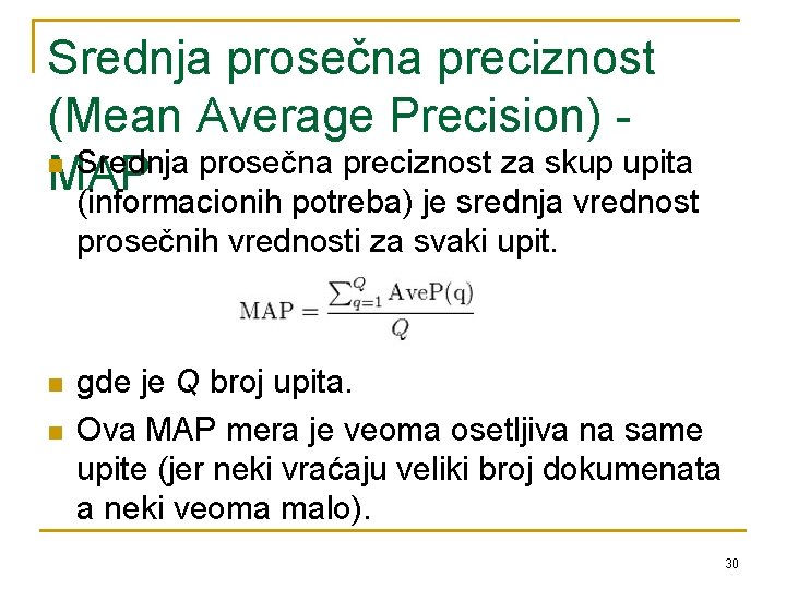 Srednja prosečna preciznost (Mean Average Precision) - n Srednja prosečna preciznost za skup upita