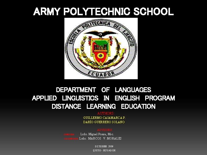 ARMY POLYTECHNIC SCHOOL DEPARTMENT OF LANGUAGES APPLIED LINGUISTICS IN ENGLISH PROGRAM DISTANCE LEARNING EDUCATION