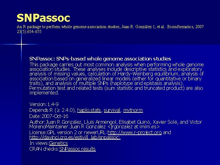 SNPassoc An R package to perform whole genome association studies, Juan R. González 1,