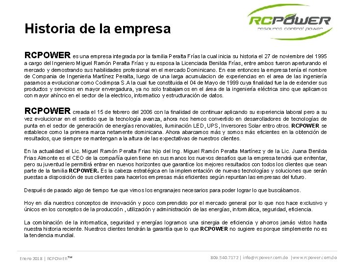 Historia de la empresa RCPOWER es una empresa integrada por la familia Peralta Frías