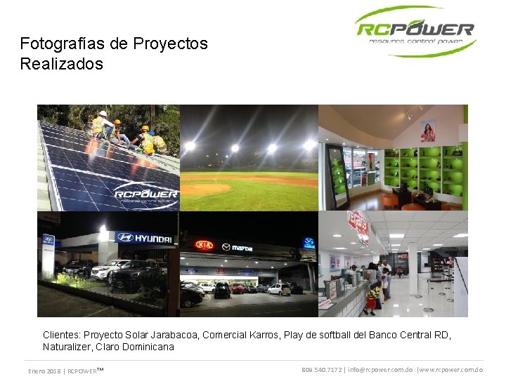 Fotografías de Proyectos Realizados Clientes: Proyecto Solar Jarabacoa, Comercial Karros, Play de softball del
