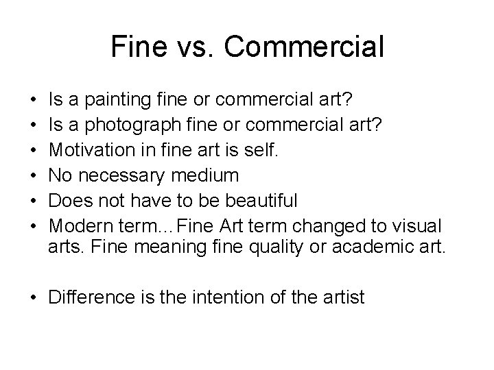 Fine vs. Commercial • • • Is a painting fine or commercial art? Is