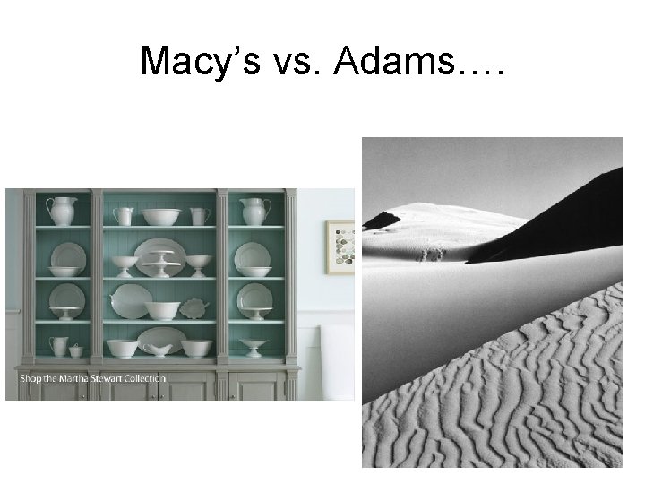 Macy’s vs. Adams…. 