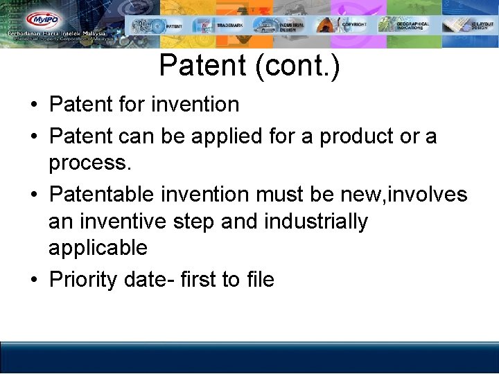Patent (cont. ) • Patent for invention • Patent can be applied for a
