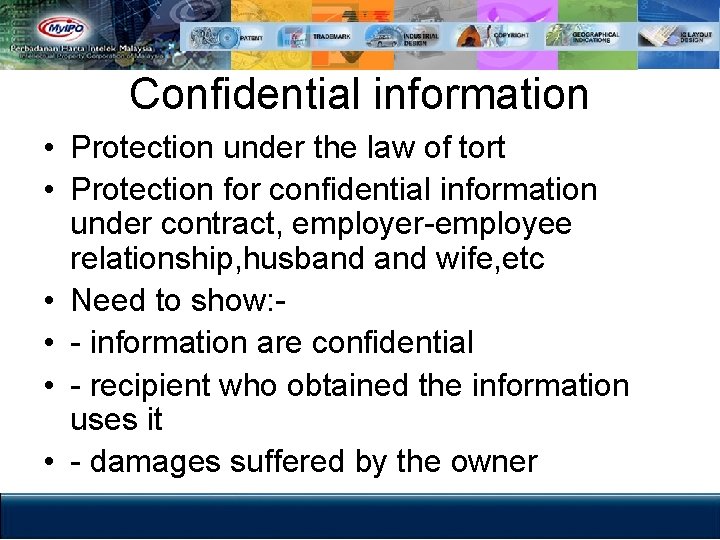 Confidential information • Protection under the law of tort • Protection for confidential information