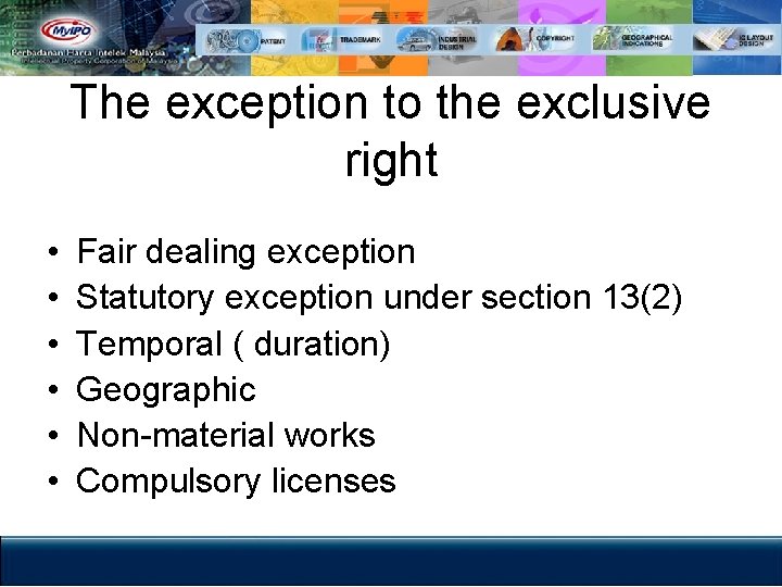 The exception to the exclusive right • • • Fair dealing exception Statutory exception