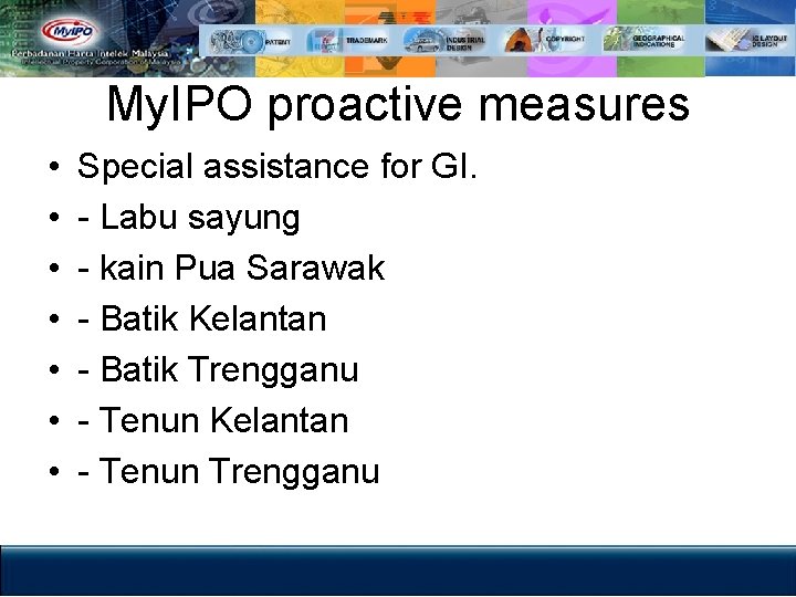 My. IPO proactive measures • • Special assistance for GI. - Labu sayung -