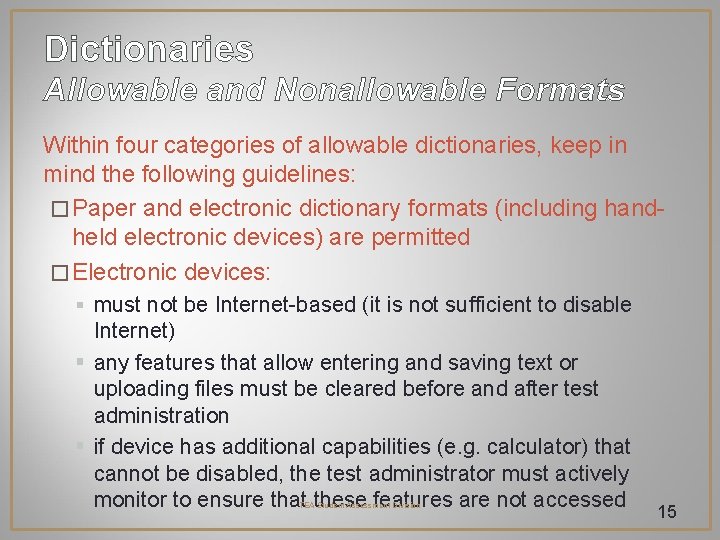 Dictionaries Allowable and Nonallowable Formats Within four categories of allowable dictionaries, keep in mind Dictionaries Allowable and Nonallowable Formats Within four categories of allowable dictionaries, keep in mind