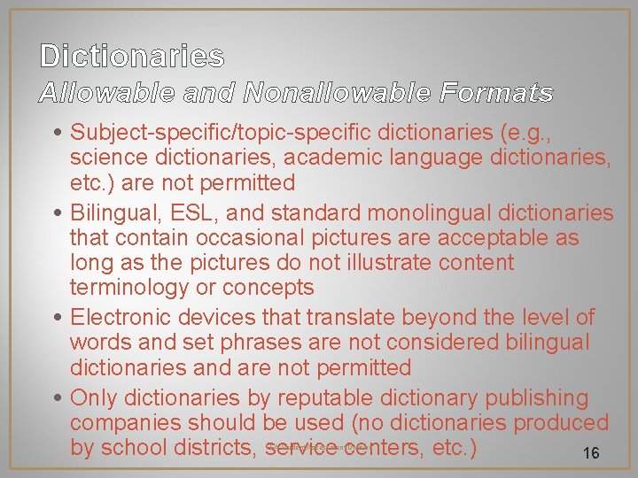 Dictionaries Allowable and Nonallowable Formats • Subject-specific/topic-specific dictionaries (e. g. , science dictionaries, academic Dictionaries Allowable and Nonallowable Formats • Subject-specific/topic-specific dictionaries (e. g. , science dictionaries, academic