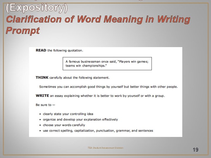 (Expository) Clarification of Word Meaning in Writing Prompt TEA Student Assessment Division 19 (Expository) Clarification of Word Meaning in Writing Prompt TEA Student Assessment Division 19