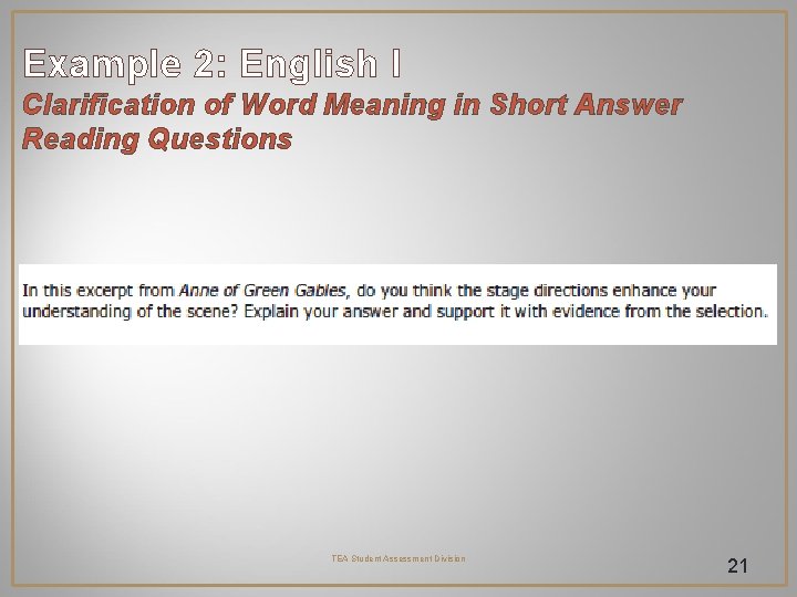 Example 2: English I Clarification of Word Meaning in Short Answer Reading Questions TEA Example 2: English I Clarification of Word Meaning in Short Answer Reading Questions TEA