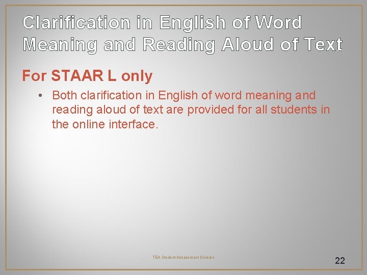 Clarification in English of Word Meaning and Reading Aloud of Text For STAAR L Clarification in English of Word Meaning and Reading Aloud of Text For STAAR L